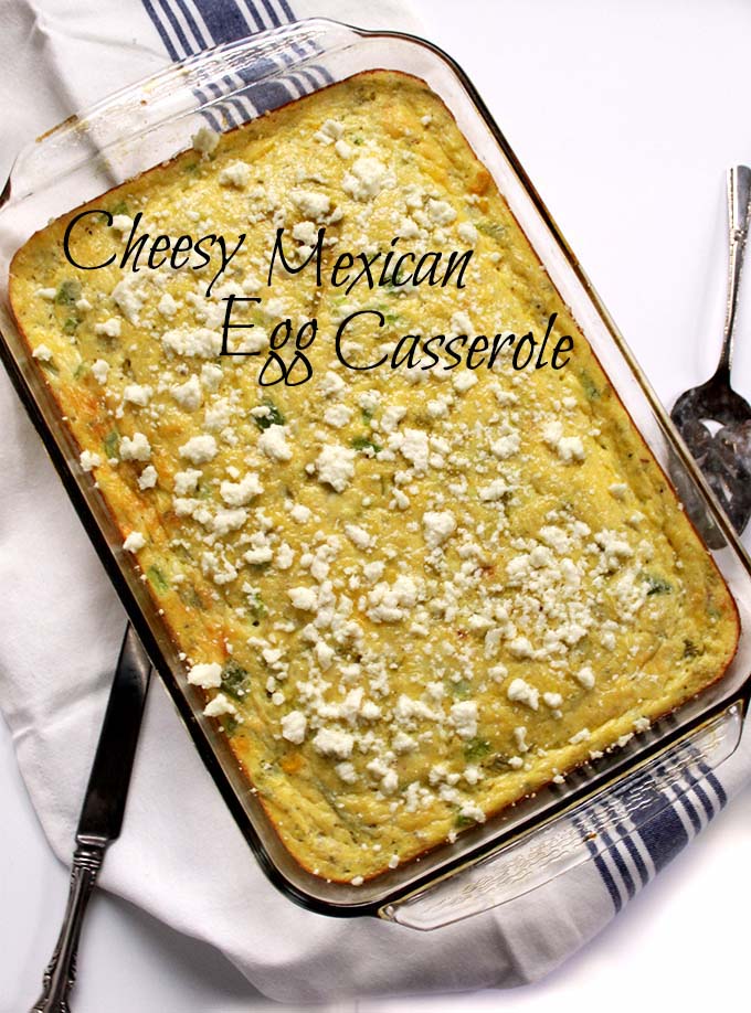 Cheesy Mexican Egg Casserole.  Easy breakfast that can be made ahead. #Vegetarian #Glutenfree