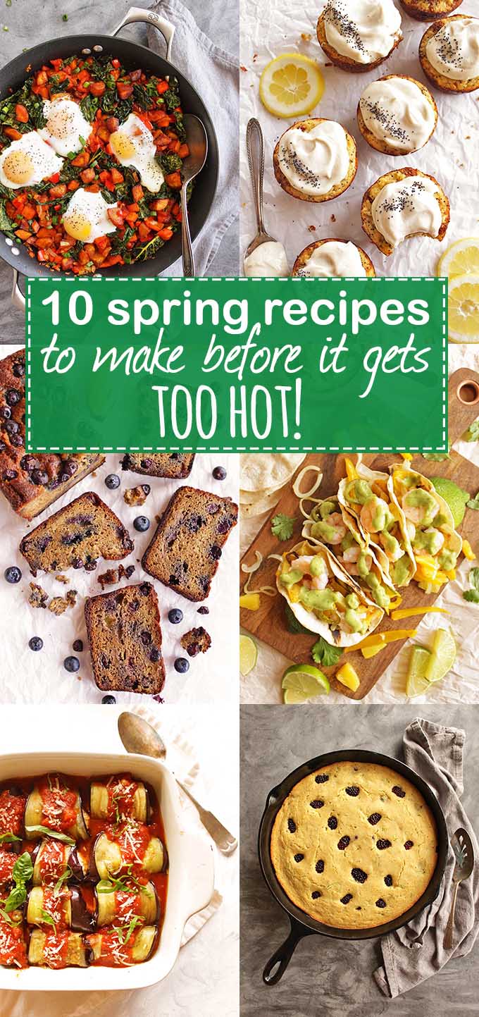 A collection of spring recipes to make before it gets too hot to use your oven! A mixture of breakfast, entrees, desserts, and snacks. Healthy, gluten free, and super delicious! | Robust Recieps