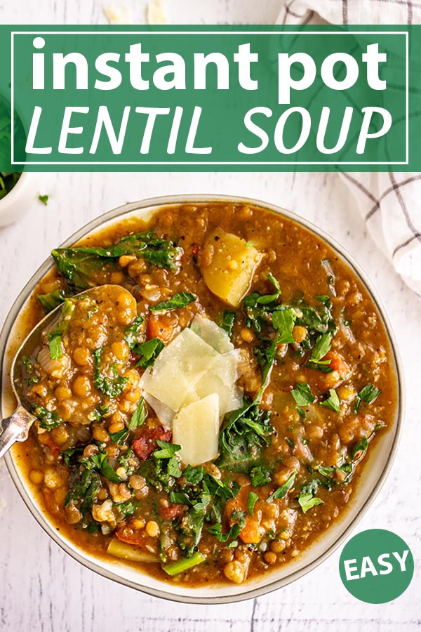 Satisfying Instant Pot Lentil Soup [Easy + Healthy] - Robust Recipes