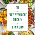 Collage of easy weeknight chicken dinner recipes.