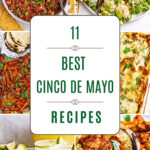 Collage of Cinco de Mayo recipes including tacos fajitas salsa and margaritas