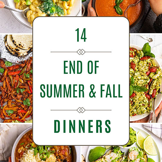 Collage of easy end of summer and fall dinner recipes including soups, sheet pan meals, and salads